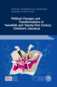 Hardcover Political Changes and Transformations in Twentieth and Twenty-First Century Children's Literature Book