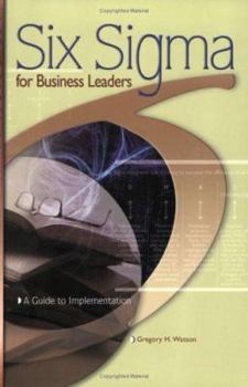 Paperback Six SIGMA for Business Leaders: A Guide to Implementation Book