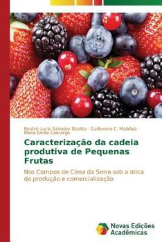 Paperback Caracterização da cadeia produtiva de Pequenas Frutas [Portuguese] Book