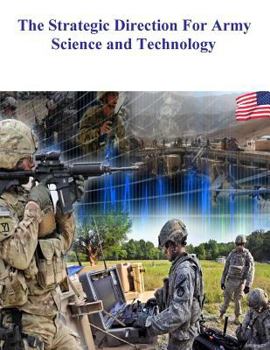 Paperback The Strategic Direction For Army Science and Technology Book