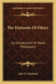 Paperback The Elements Of Ethics: An Introduction To Moral Philosophy Book