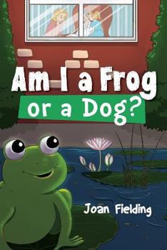 Paperback Am I a Frog or a Dog? Book