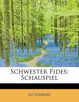 Paperback Schwester Fides: Schauspiel [German] Book