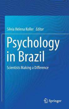 Hardcover Psychology in Brazil: Scientists Making a Difference Book