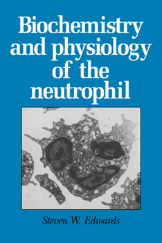 Paperback Biochemistry and Physiology of the Neutrophil Book