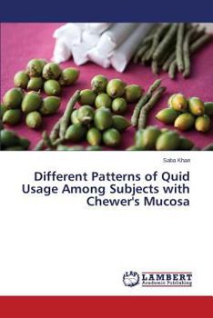 Paperback Different Patterns of Quid Usage Among Subjects with Chewer's Mucosa Book
