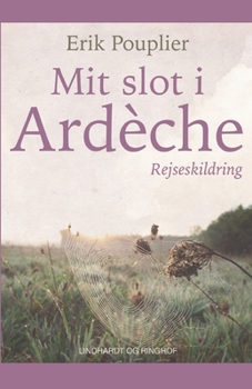 Paperback Mit slot i Ard?che [Danish] Book