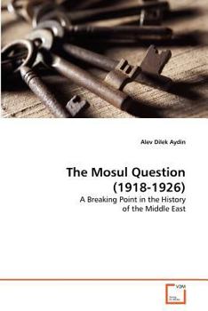 Paperback The Mosul Question (1918-1926) Book