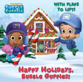 Paperback Happy Holidays, Bubble Guppies! Book