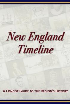 Paperback New England Timeline: A Concise Guide to the Region's History Book