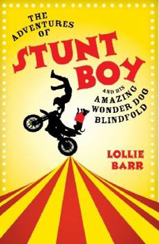 Paperback The Adventures of Stunt Boy and His Amazing Wonder Dog Blindfold Book
