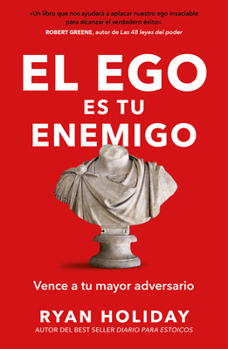 El Ego Es El Enemigo / The Ego Is the Enemy
