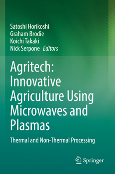 Paperback Agritech: Innovative Agriculture Using Microwaves and Plasmas: Thermal and Non-Thermal Processing Book