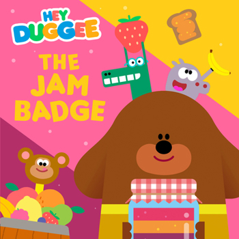 Paperback Hey Duggee: The Jam Badge Book