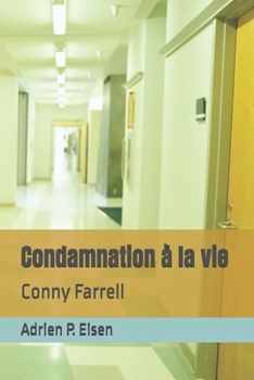Condamnation à la vie: Conny Farrell (French Edition)