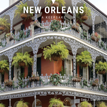 New Orleans: A Keepsake (A Keepsake: Souvenir-size Travel Photography Books, 21)
