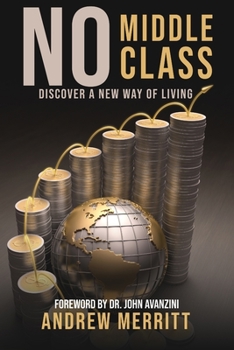 Paperback No Middle Class: Discover a New Way of Living Book