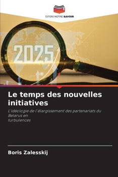 Le temps des nouvelles initiatives (French Edition)