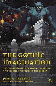 Paperback The Gothic Imagination: Conversations on Fantasy, Horror, and Science Fiction in the Media Book
