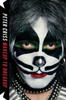 Hardcover Makeup to Breakup: My Life in and Out of Kiss Book