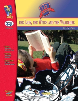 The Lion, the Witch and the Wardrobe, A Novel Study, Grades 4-6