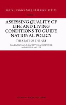 Assessing Quality of Life and Living Conditions to Guide National Policy: The State of the Art (Social Indicators Research Series) - Book #11 of the Social Indicators Research Series
