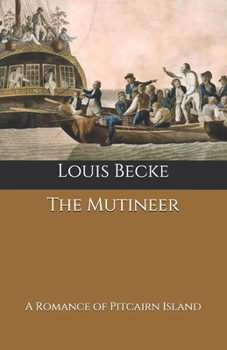 Paperback The Mutineer: A Romance of Pitcairn Island Book