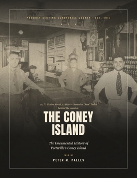 The Coney Island: The Documented History of Pottsville's Coney Island