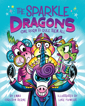 Paperback The Sparkle Dragons: One Horn to Rule Them All Book