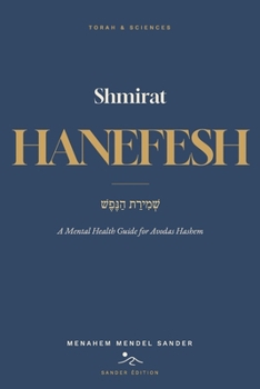 Paperback Shmirat HaNefesh: A Mental Health Guide for Avodas Hashem Book
