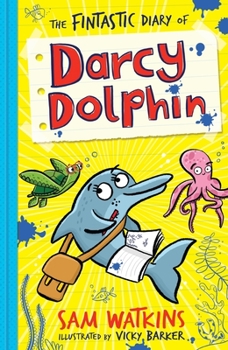 Paperback The Fintastic Diary of Darcy Dolphin Book