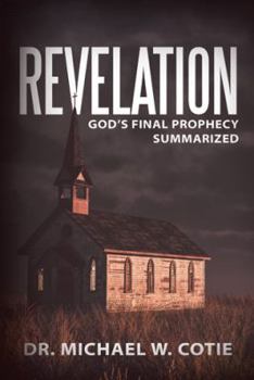 Hardcover Revelation: God's Final Prophecy Summarized Book