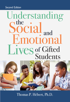 Hardcover Understanding the Social and Emotional Lives of Gifted Students Book