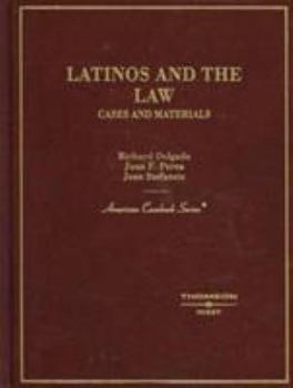 Hardcover Delgado, Perea, and Stefancic's Latinos and the Law: Cases and Materials Book