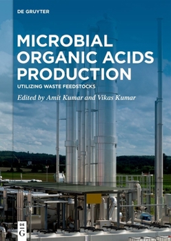 Hardcover Microbial Organic Acids Production: Utilizing Waste Feedstocks Book