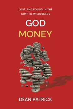 Paperback God Money: Lost and Found in the Crypto Wilderness Book