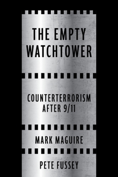 Paperback The Empty Watchtower: Counterterrorism After 9/11 Book