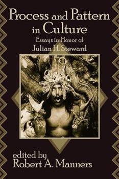 Paperback Process and Pattern in Culture: Essays in Honor of Julian H. Steward Book