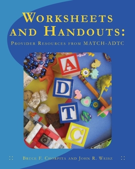 Paperback Worksheets and Handouts: Provider Resources from MATCH-ADTC Book