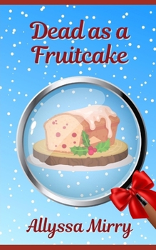 Paperback Dead as a Fruitcake: A Holiday Cozy Mystery Book