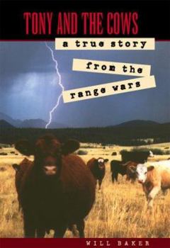 Hardcover Tony and the Cows: A True Story from the Range Wars Book