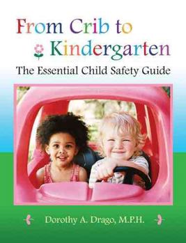 Hardcover From Crib to Kindergarten: The Essential Child Safety Guide Book
