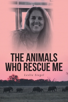 Paperback The Animals Who Rescue Me Book