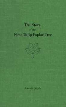Paperback The Story of the First Tulip Poplar Tree Book