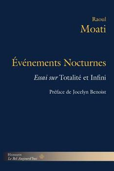 Evenements Nocturnes: Essai Sur Totalite Et Infini