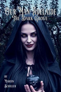 Paperback Our Man Adelaide: The Dark Grove Book