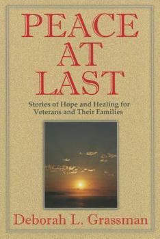 Paperback Peace at Last: Stories of Help and Healing for Veterans and Their Families Book