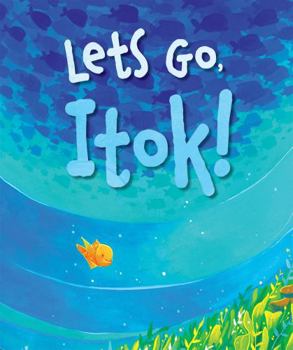 Paperback Let's Go, Itok! Book