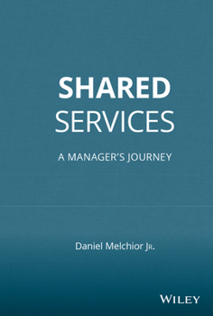 Hardcover Shared Services: A Manager's Journey Book