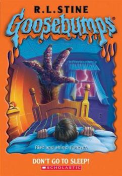 Don't Go to Sleep! (Goosebumps, #54) - Book #54 of the Goosebumps